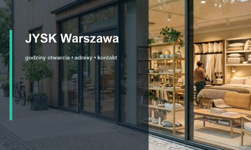 JYSK Warszawa – godziny otwarcia, adresy sklepów