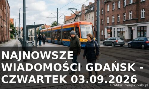 Najnowsze wiadomości Gdańsk – Czwartek 03.09.2026