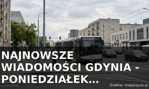 Najnowsze wiadomości Gdynia – Poniedziałek 27.07.2026