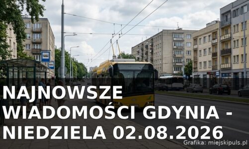 Najnowsze wiadomości Gdynia – Niedziela 02.08.2026