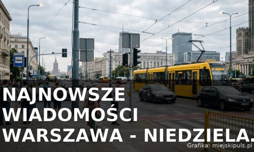 Najnowsze wiadomości Warszawa – Niedziela 30.08.2026